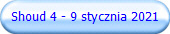 Shoud 4 - 9 stycznia 2021