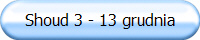 Shoud 3 - 13 grudnia